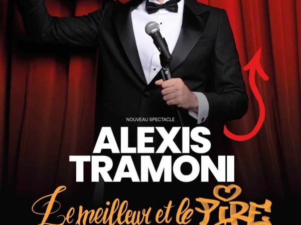 Alexis Tramoni « le meilleur et le pire »